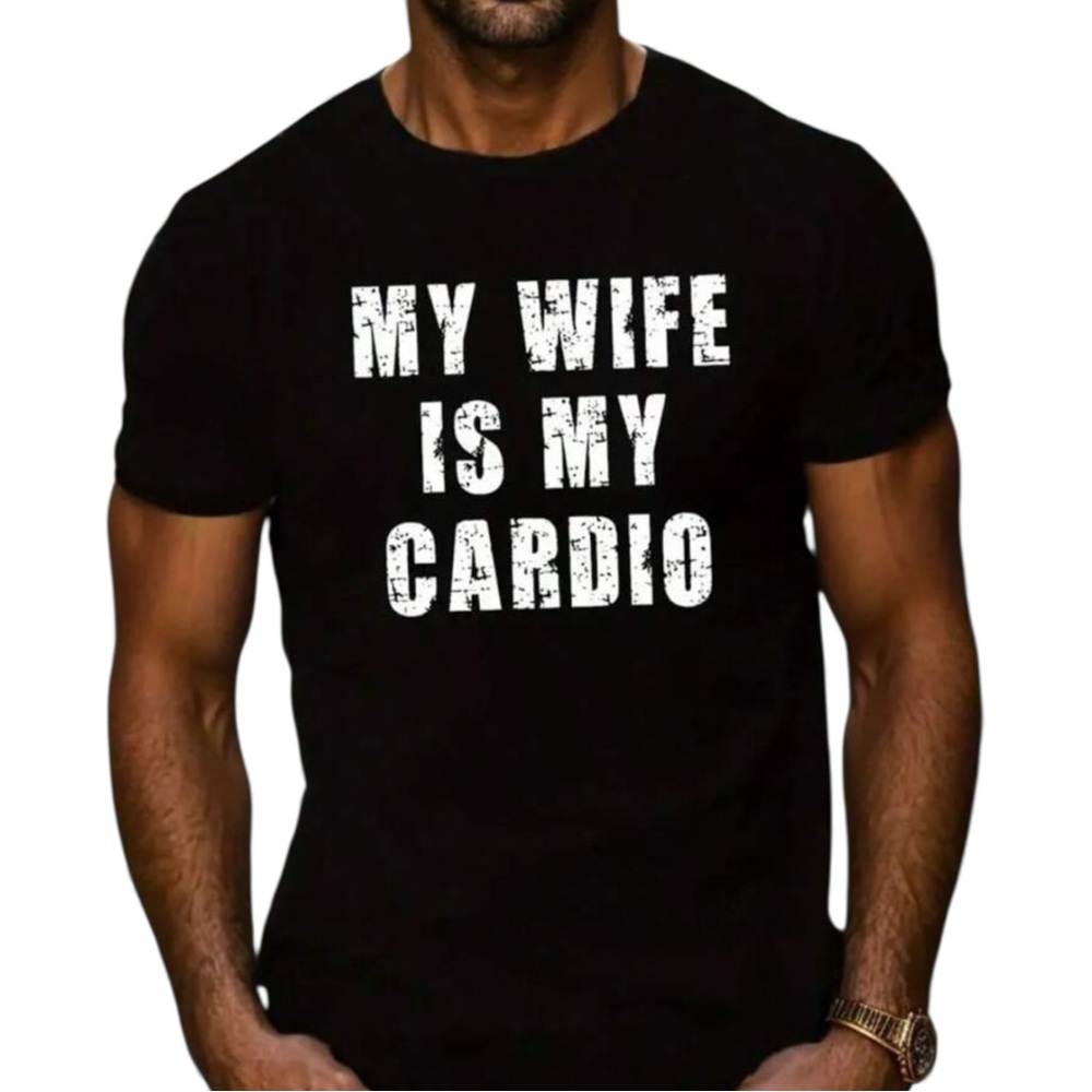 My Wife Is My Cardio Short Sleeve Tee Men’s Large - Black